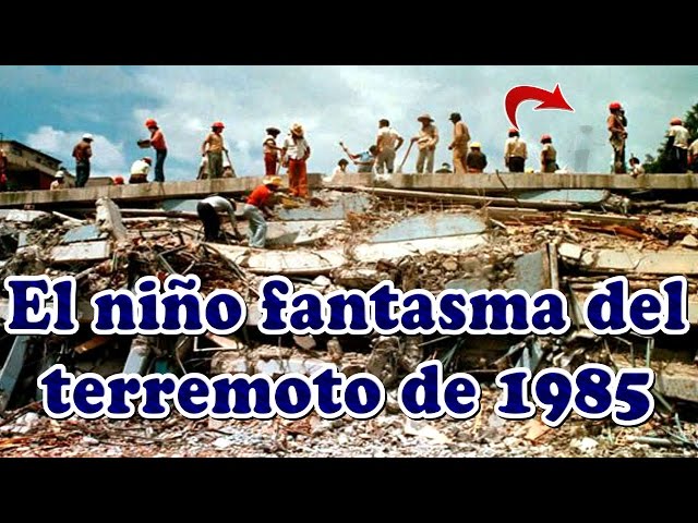 Como el caso «Frida Sofía», en el terremoto de 1985 también hubo un niño fantasma: «Monchito»